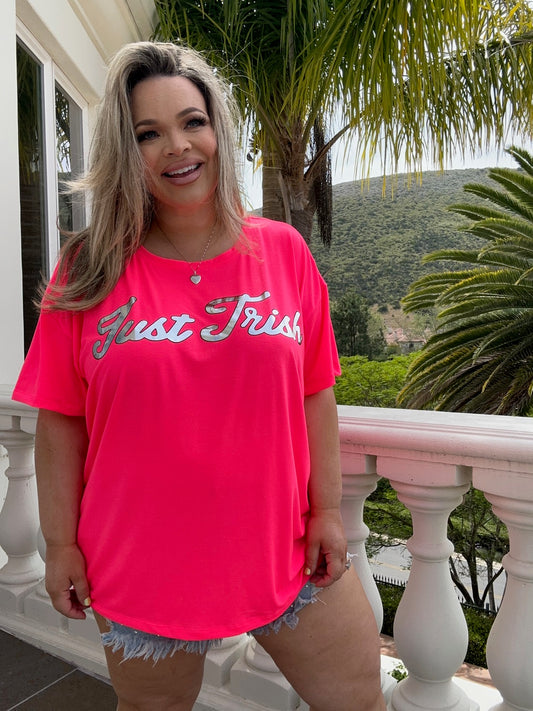 Just Trish PINK T-Shirt